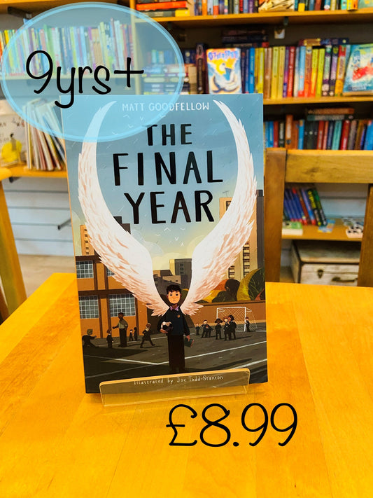 The Final Year by Matt Goodfellow and Joe Todd-Stanton