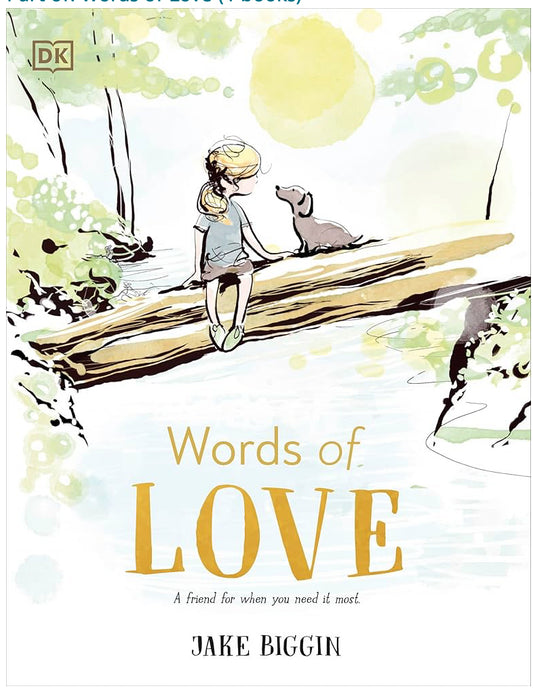 Words of Love : A Friend for Little Ones When They Need it the Most by Jake Biggin