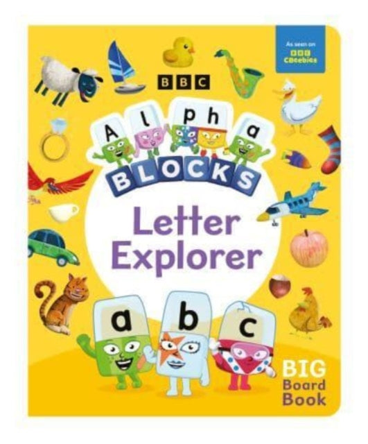 Alphablocks Letter Explorer: A Big Board Book