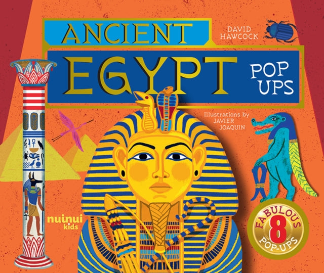 Ancient Egypt Pop-Ups by David Hawcock (Author) , Javier Joaquin (Author)