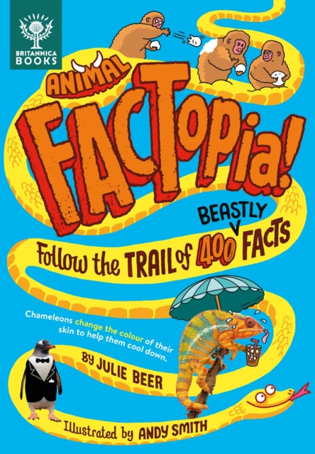 Animal FACTopia! : Follow the Trail of 400 Beastly Facts [Britannica] by Julie Beer