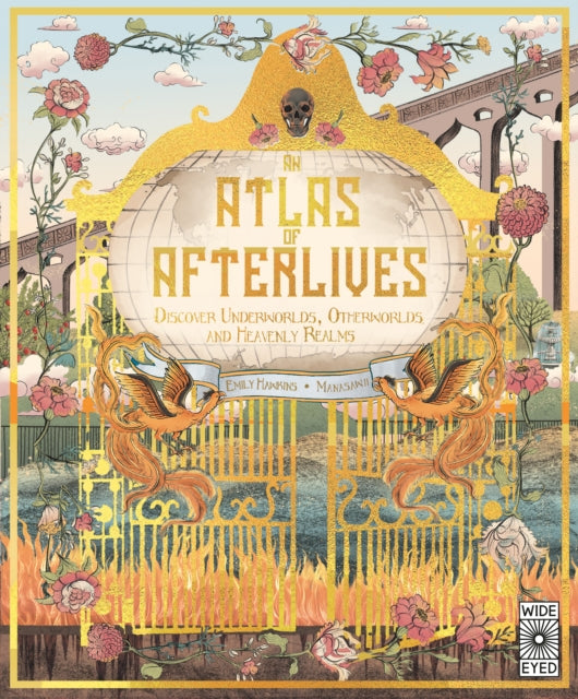 An Atlas of Afterlives by Emily Hawkins and Manasawee Rojanaphan