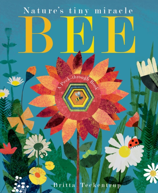 Bee : Nature's tiny miracle by Patricia Hegarty (board book)