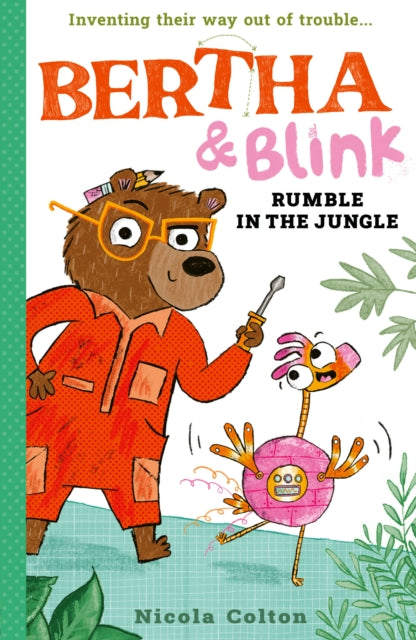 Bertha and Blink: Rumble in the Jungle by Nicola Colton