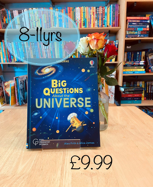 Big Questions about the Universe by Alex Frith and Alice James