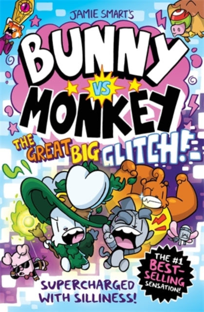 Bunny vs Monkey: The Great Big Glitch by Jamie Smart