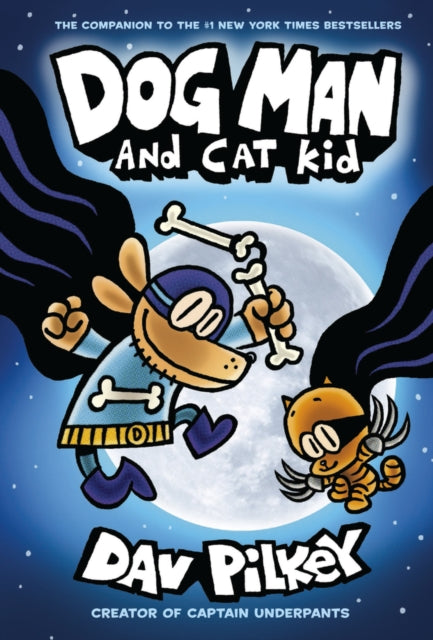 Dog Man 4: Dog Man and Cat Kid by Dav Pilkey