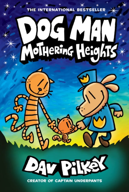 Dog Man 10: Mothering Heights by Dav Pilkey