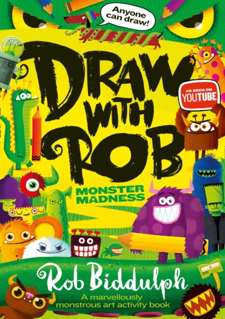 Draw With Rob: Monster Madness by Rob Biddulph