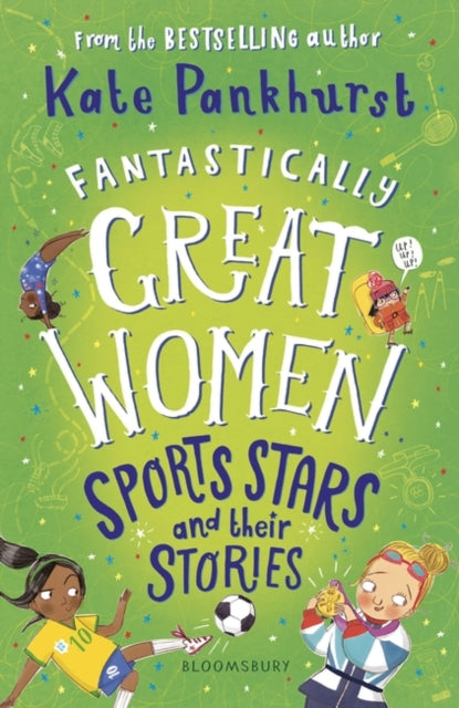 Fantastically Great Women Sports Stars and their Stories by Kate Pankhurst