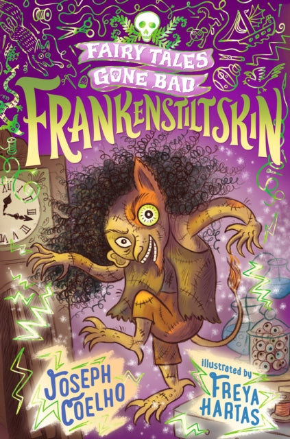 Frankenstiltskin: Fairy Tales Gone Bad by Joseph Coelho