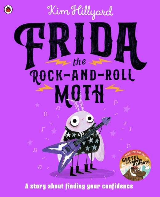 Frida the Rock-and-Roll Moth : A story about finding your confidence by Kim Hillyard