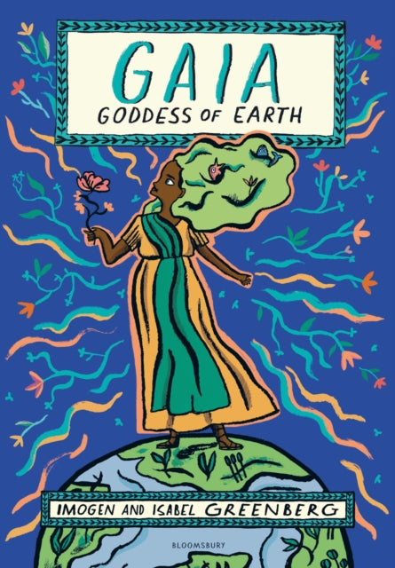 Gaia : Goddess of Earth by Imogen Greenberg