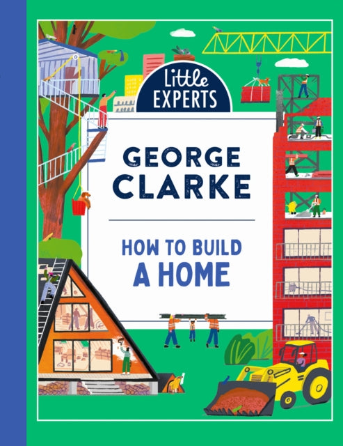 How to Build a Home by George Clarke Robert Sae-Heng