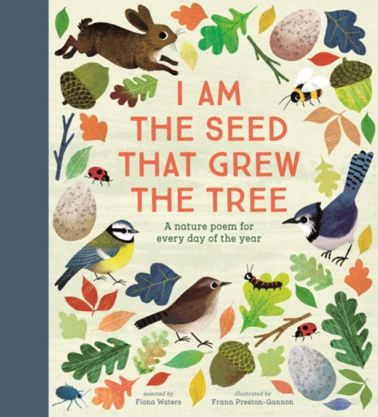 National Trust: I Am the Seed That Grew the Tree, A Nature Poem for Every Day of the Year (Poetry Collections) by Fiona Waters