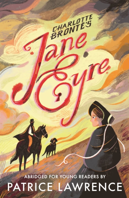 Jane Eyre: Abridged for Young Readers by Charlotte Bronte abridged by Patrice Lawrence