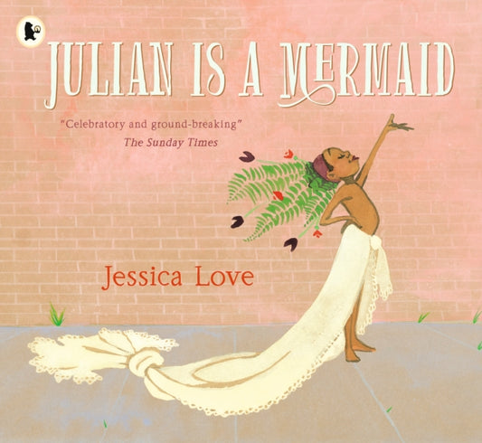 Julian Is a Mermaid by Jessica Love