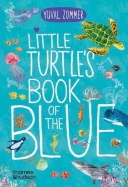 Little Turtle's Book of the Blue by Yuval Zommer