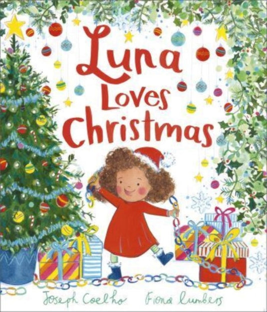 Luna Loves Christmas by Joseph Coelho and Fiona Lumbers