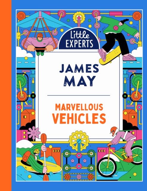 Marvellous Vehicles by James May Emans