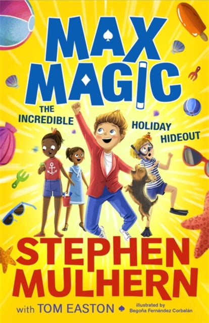 Max Magic: The Incredible Holiday Hideout (Max Magic 3) : AN INSTANT NUMBER ONE BESTSELLER! by Stephen Mulhern (Author) , Tom Easton (Author