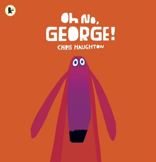 Oh No, George! by Chris Haughton