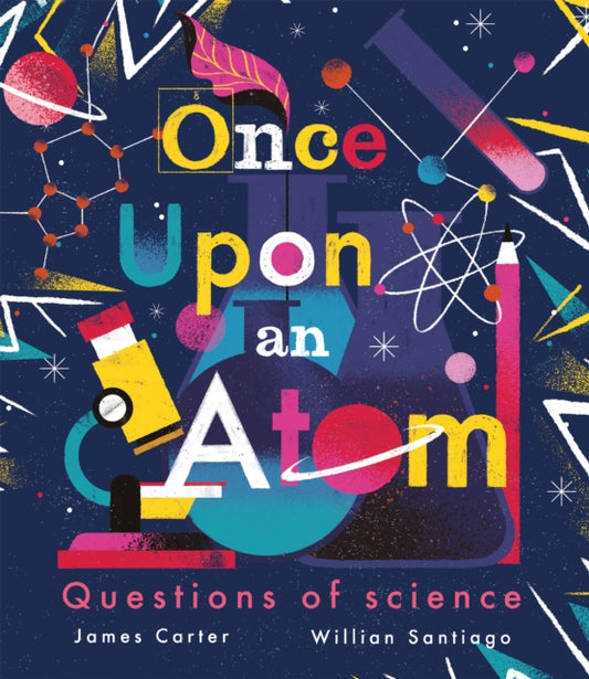 Once Upon an Atom : Questions of science by James Carter