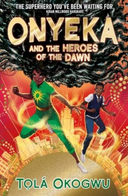 Onyeka and the Heroes of the Dawn by Tola Okogwu