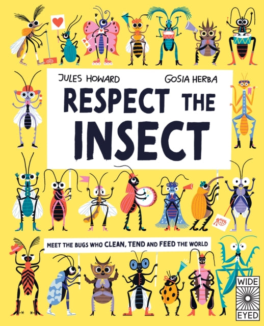 Respect the Insect by Jules Howard Gosia Herba