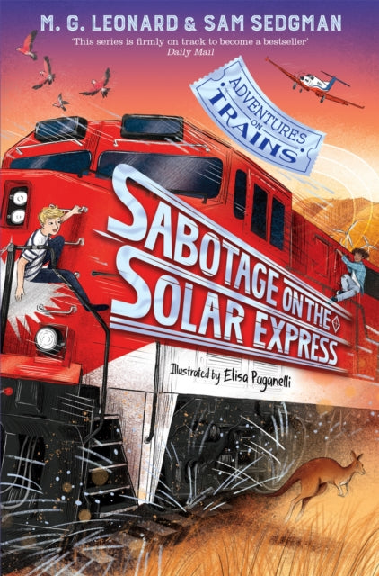 Sabotage on the Solar Express by M.G. Leonard (Author) , Sam Sedgman (Author