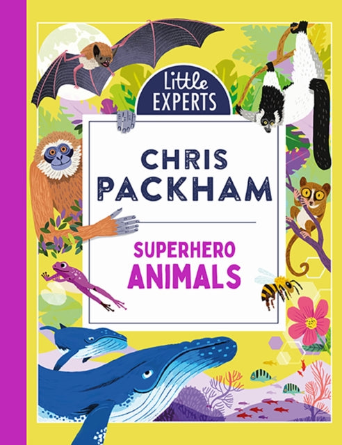 Superhero Animals by Chris Packham Anders Fang