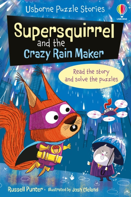 Supersquirrel and the Crazy Rain Maker by Russell Punter Josh Cleland