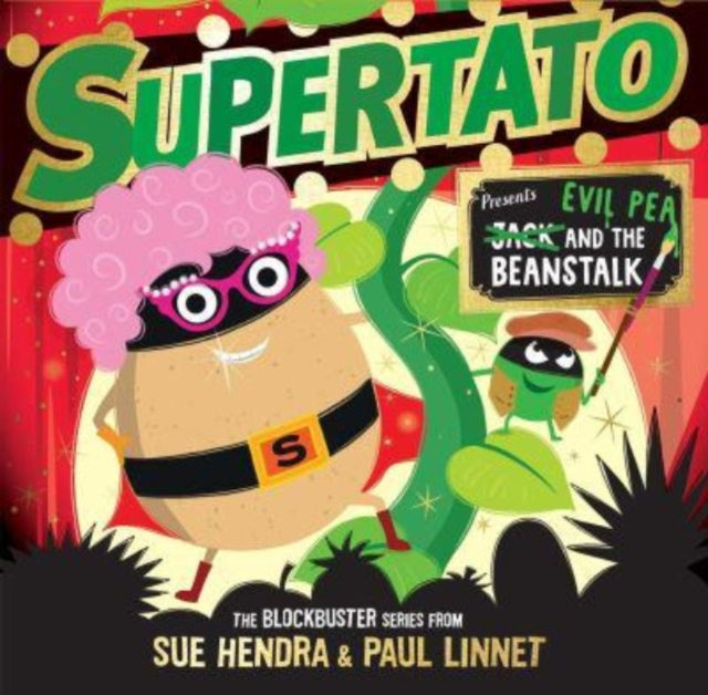 Supertato: Presents Jack and the Beanstalk : – a show-stopping gift this Christmas! by Sue Hendre and Paul Linnet