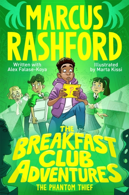 The Breakfast Club Adventures: The Phantom Thief by Marcus Rashford and Alex Falase-Koya