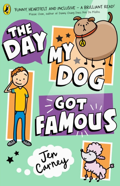 The Day My Dog Got Famous by Jen Carney