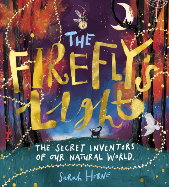 The Firefly's Light: The Secret Inventors of Our Natural World by Sarah Horne