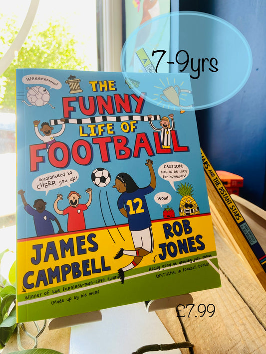 The Funny Life of Football by James Campbell and Rob Jones