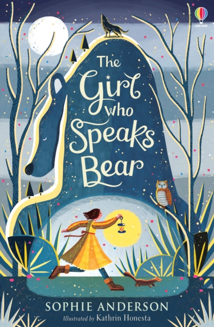 The Girl who Speaks Bear by Sophie Anderson