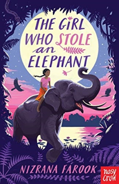 The Girl Who Stole an Elephant by Nizrana Farook