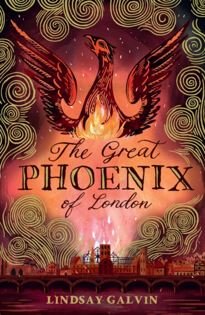 The Great Phoenix of London by Lindsay Galvin