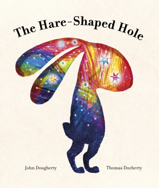 The Hare-Shaped Hole by John Dougherty and Thomas Docherty