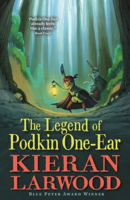 The Legend of Podkin One-Ear : WINNER - BLUE PETER BOOK AWARD by Kieran Larwood