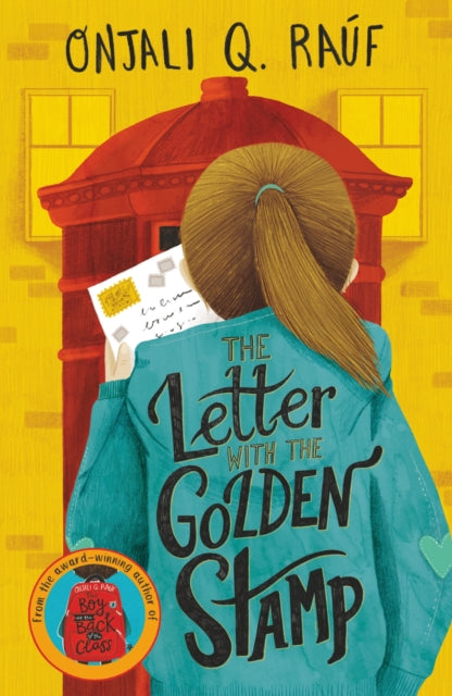 The Letter with the Golden Stamp by Onjali Q. Rauf