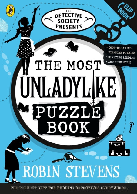 The Detective Society Presents: The Most Unladylike Puzzle Book by Robin Stevens