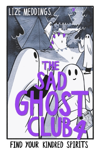 The Sad Ghost Club Vol 4 : Find Your Kindred Spirits by Lize Meddings