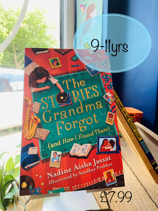 The Stories Grandma Forgot (and how I found them) by Nadine Aisha Jassat and Sandhya Prabhat