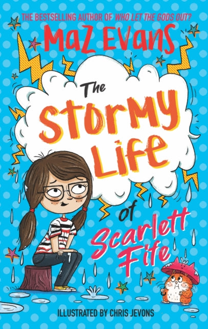 The Stormy Life of Scarlett Fife : Book 3 by Maz Evans