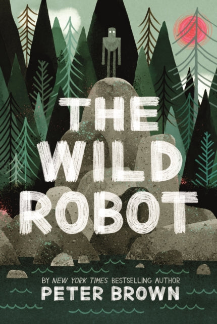 The Wild Robot: Soon to be a major DreamWorks animation! by Peter Brown