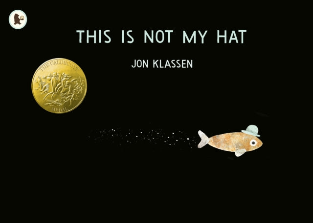 This is Not My Hat by Jon Klassen