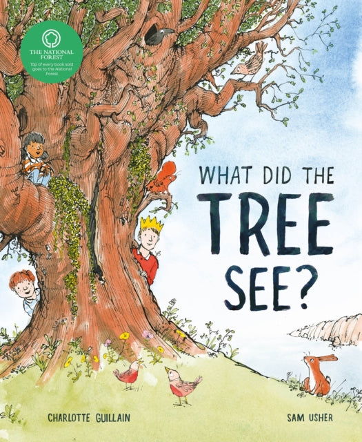 What Did the Tree See by Charlotte Guillain and Sam Usher